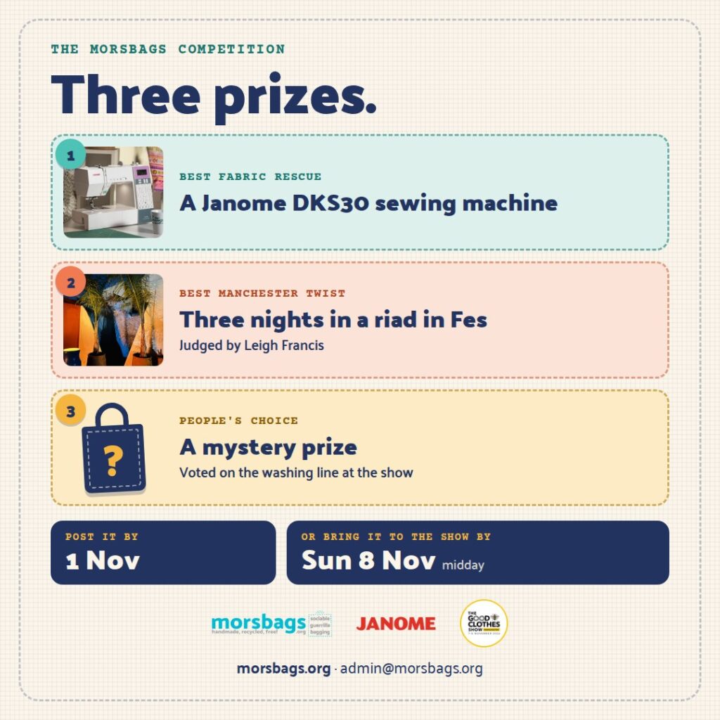 Three prizes: a Janome DKS30 sewing machine, three nights in a riad in Fes, and a mystery People's Choice prize. Post your morsbag by 1 November or bring it to the show by midday Sunday 8 November.